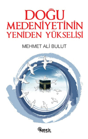 Doğu medeniyetinin yeniden yükselişi